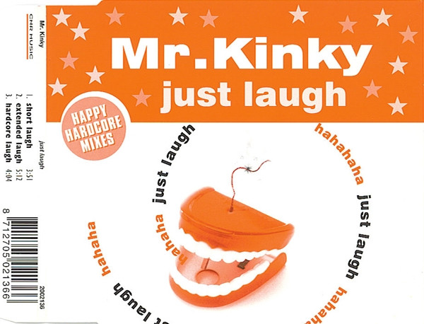 Mr Kinky Just Laugh Happy Hardcore Mixes