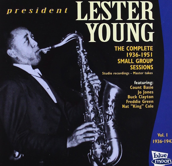 Lester Young – President - The Complete 1936-1951 Small Group 