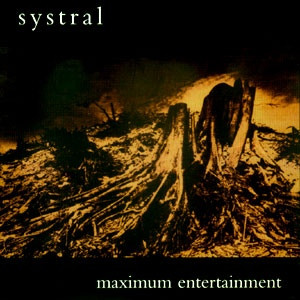 last ned album Systral - Maximum Entertainment
