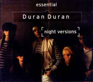 Essential Duran Duran (Night Versions) - Duran Duran