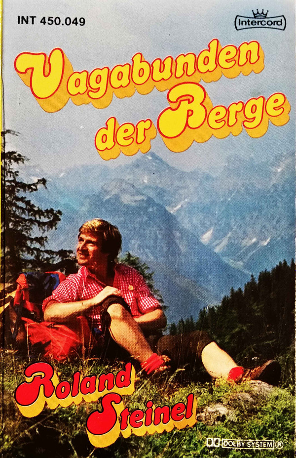 télécharger l'album Roland Steinel - Vagabunden Der Berge 14 Immergrüne Und Aktuelle Volksmusikhits