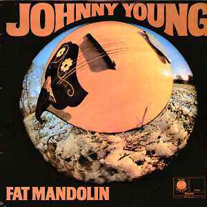 Fat Mandolin - Johnny Young