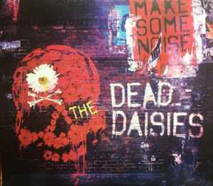 Make Some Noise - The Dead Daisies