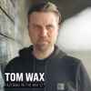 Tom Wax - FAZEmag In The Mix 127