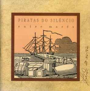 Piratas Do Silêncio - Entre Marés album cover