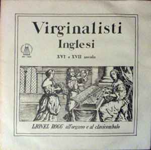 Lionel Rogg - Virginalisti Inglesi XVI E XVII Secolo album cover