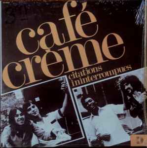 Cafe Creme Citations Ininterrompues 1977 Vinyl Discogs