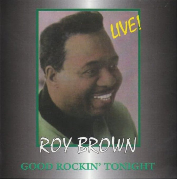 Roy Brown – Good Rockin' Tonight (1982, Vinyl) - Discogs