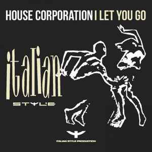 House Corporation - I Let You Go album cover