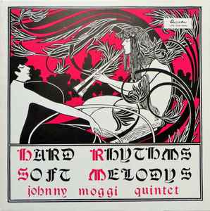 Johnny Moggi Quintet - Hard Rhythms And Soft Melodys