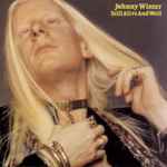 Still Alive and Well / Johnny Winter