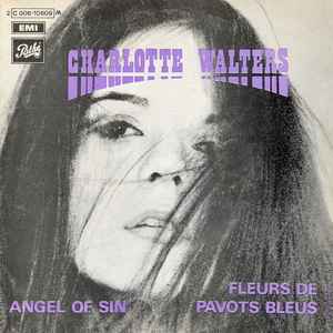 Charlotte Walters - Angel Of Sin / Fleurs De Pavots Bleus