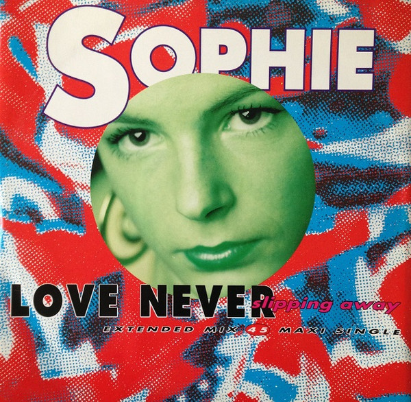 Sophie – Love Never Slipping Away (1991, Vinyl) - Discogs