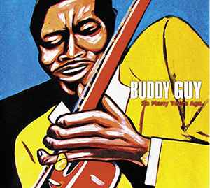 Buddy Guy - So Many Years Ago album cover