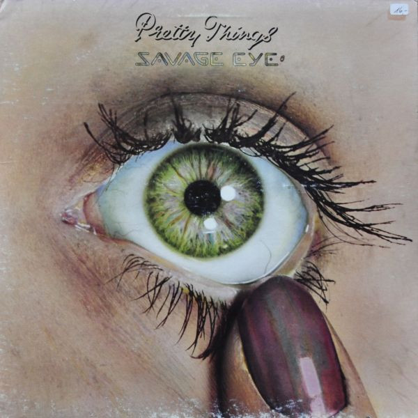 Pretty Things – Savage Eye (1975, PRC Richmond Pressing, Vinyl 