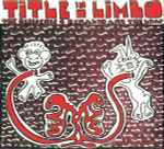 Cover of Title In Limbo + 4 Daze, 2017-08-31, CD