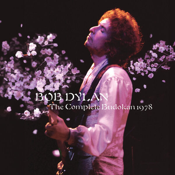 Bob Dylan – The Complete Budokan 1978 : コンプリート武道館 (2023 