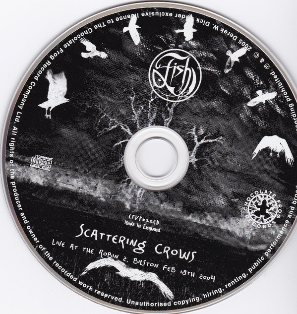 Album herunterladen Fish - Scattering Crows Live At The Robin 2 Bilston Feb 18th 2004