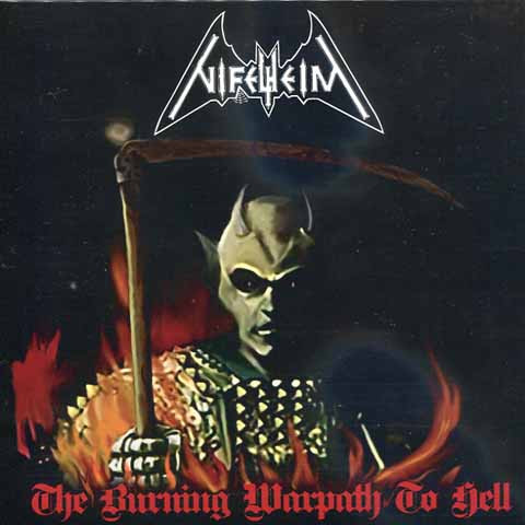 télécharger l'album Nifelheim - The Burning Warpath To Hell