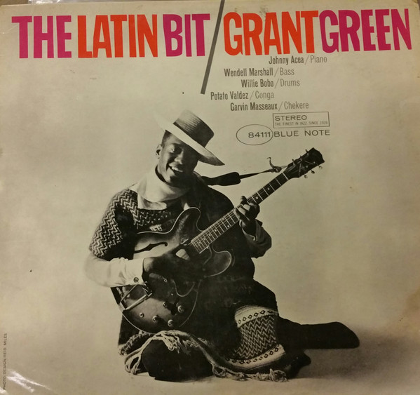 Grant Green – The Latin Bit (1963, Vinyl) - Discogs