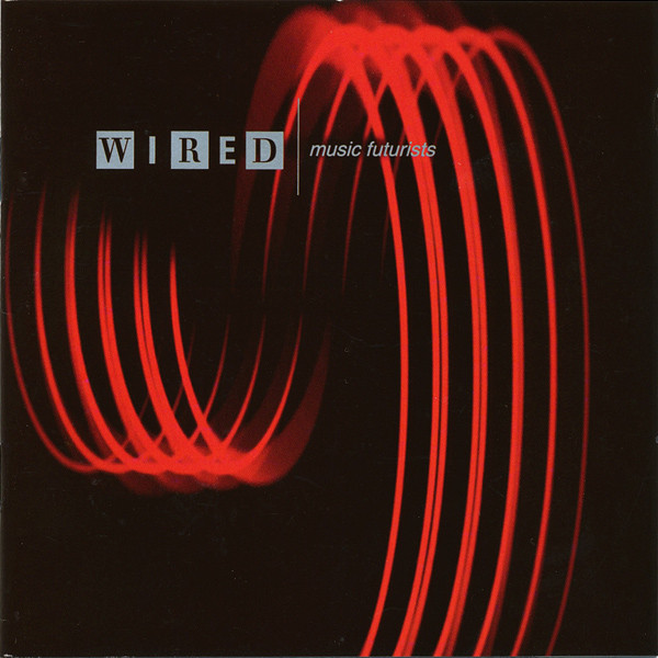 last ned album Various - Wired Magazine Presents Music Futurists