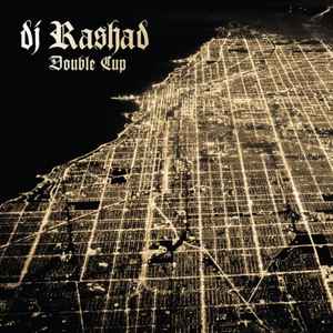 DJ Rashad - Double Cup album cover