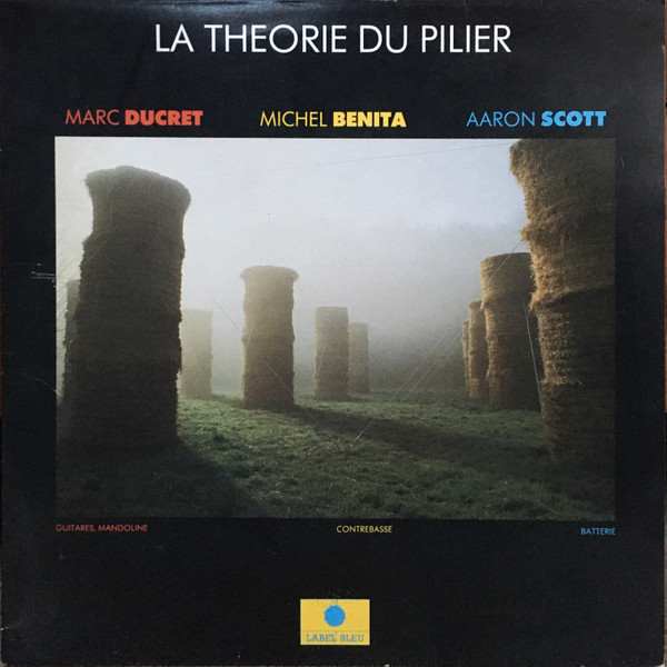 初期廃盤 Marc Ducret Trio マルク デュクレ La Theorie Du Pilier / Michel Benita Aaron Scott 参加 A29C 1022 / Pat Metheny ECM 好きに