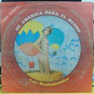 Los Profesionales - De America Para El Mundo album cover