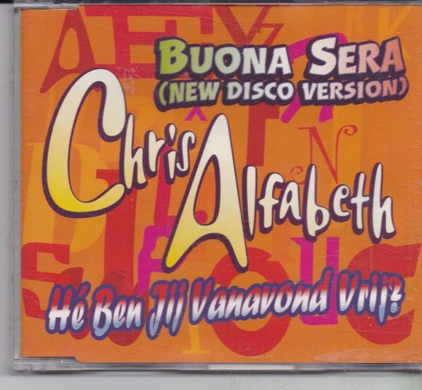 lataa albumi Chris Alfabeth - Buona Sera New Disco Version Hé Ben Jij Vanavond Vrij