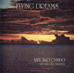 Flying Dreams - Antonio Campo And His Orchestra