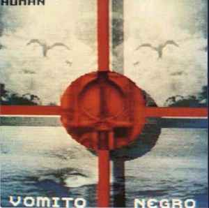 Human (The Cross On Natures Back) - Vomito Negro