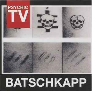 Psychic TV - Batschkapp