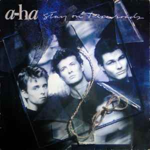 a-ha - Stay On These Roads album cover