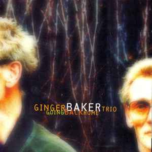 Going back home : rambler / Ginger Baker, voix & batt. Bill Frisell, guit. electr. Charlie Haden, cb | Baker, Ginger. Voix & batt.