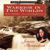 Joanne Shenandoah - Warrior In Two Worlds