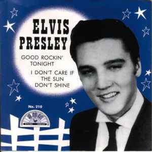 I Don't Care If The Sun Don't Shine / Good Rockin' Tonight - Elvis Presley