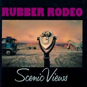Rubber Rodeo - Scenic Views album cover