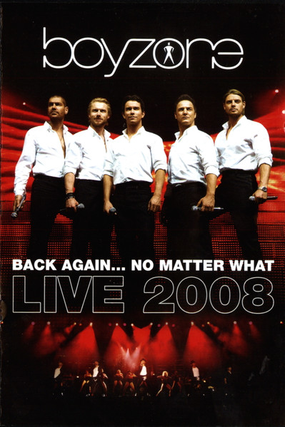 Boyzone – Back Again... No Matter What Live 2008 (2008, DTS, DVD