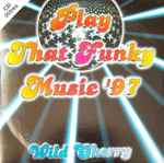 Cover of Play That Funky Music '97, 1997, CD