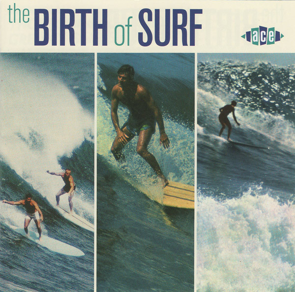 The Birth Of Surf (2007