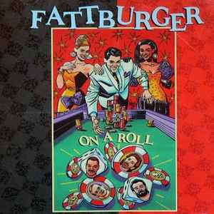 Fattburger - On A Roll