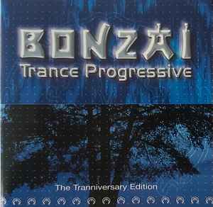 Various - Bonzai Trance Progressive - The Tranniversary Edition