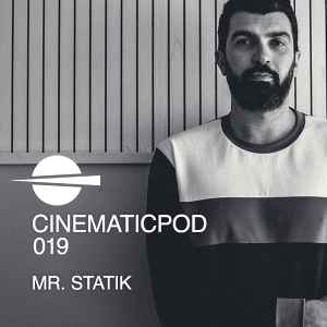 Mr. Statik - Cinematicpod #019 album cover