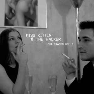 Lost Tracks Vol. 2  - Miss Kittin & The Hacker