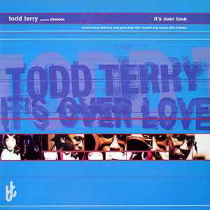 It's Over Love - Todd Terry Presents Shannon