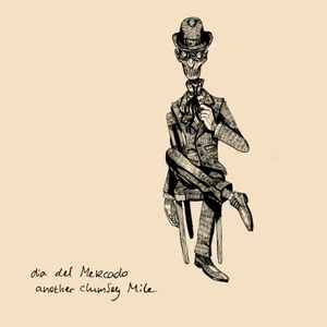 Dia Del Mercado - Another Clumsey Mile album cover