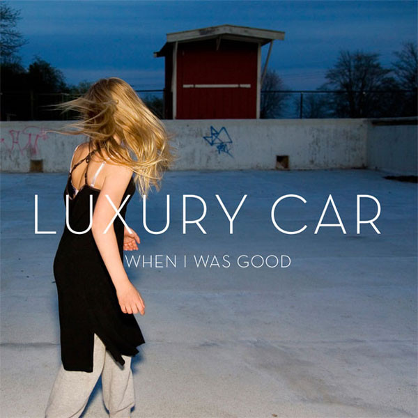 last ned album Luxury Car - When I Was Good