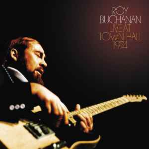 Roy Buchanan - Live At Town Hall 1974 album cover