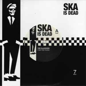 Ska Is Dead Vol. 1, #6 - The Slackers / Bomb The Music Industry!