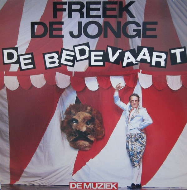 last ned album Freek de Jonge - De Bedevaart De Muziek